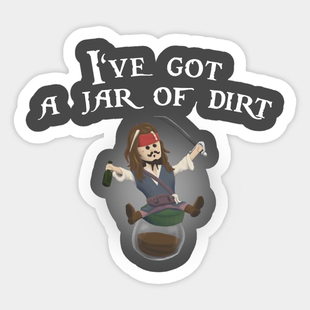 I've got a jar of dirt Sticker by i.mokry